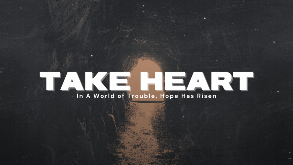 Take Heart: In A World of Trouble, Hope Has Risen